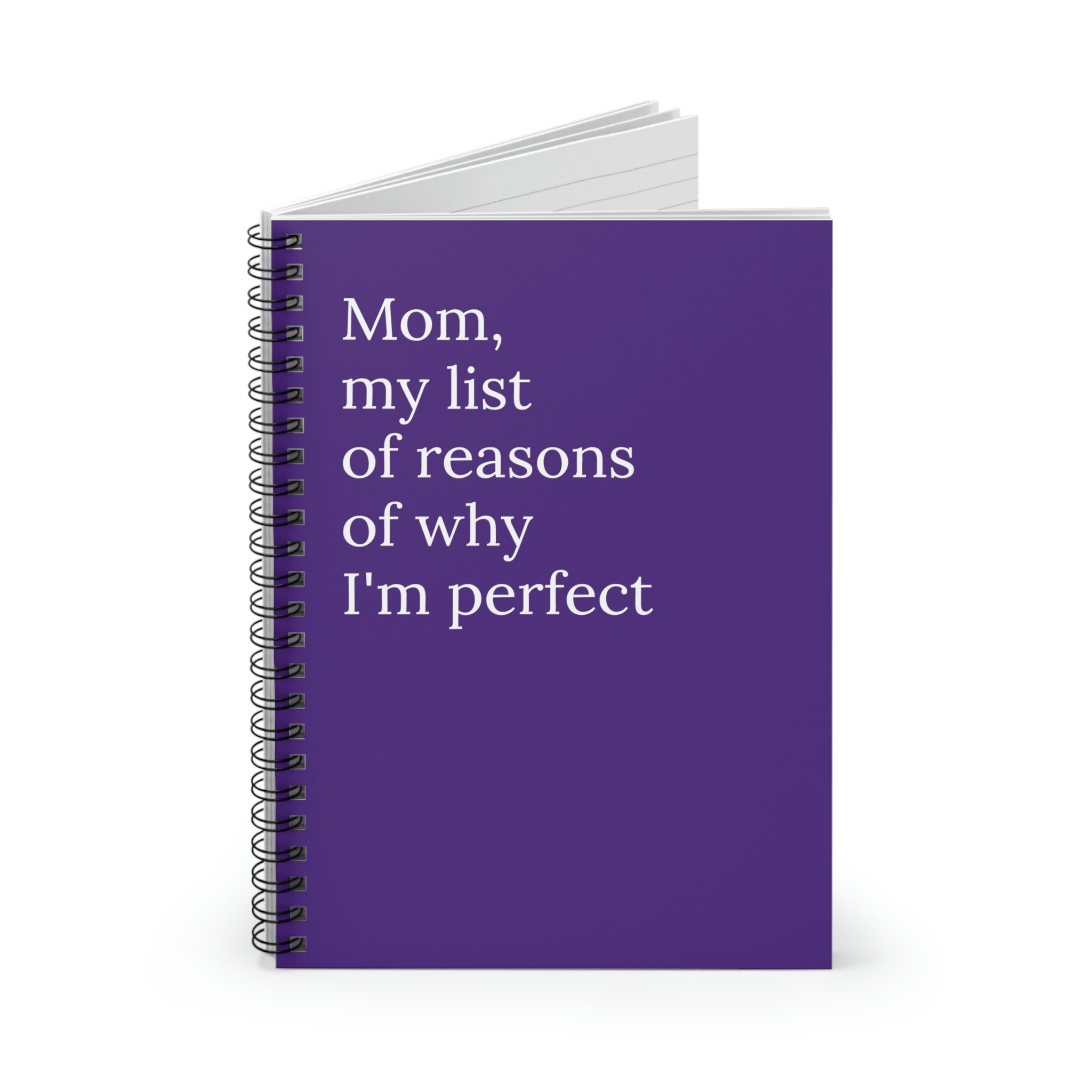 Mom, My List of Reasons Of Why Im Perfect Funny Notebook