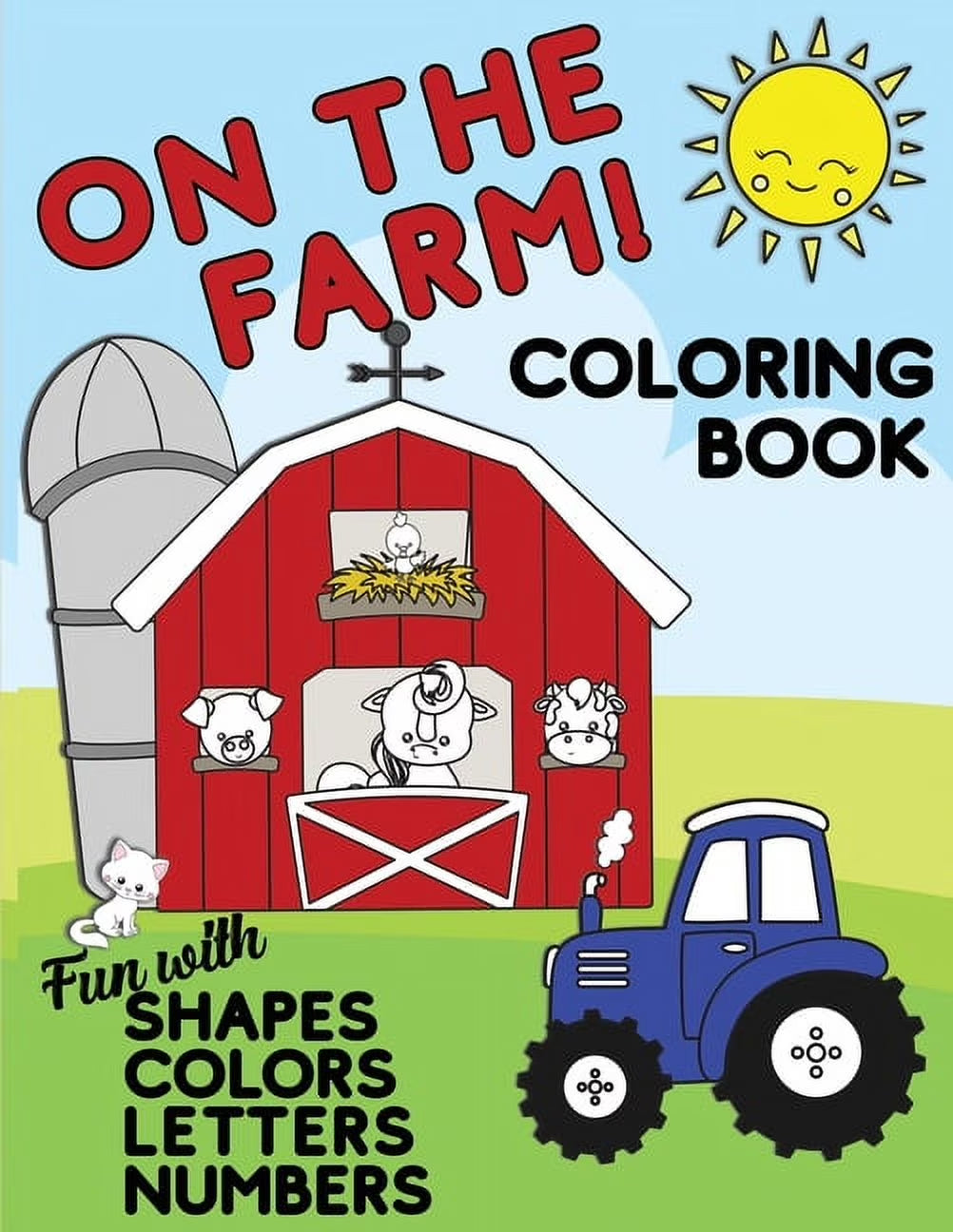 On the Farm Coloring Book Fun with Shapes Colors Numbers Letters: Big Activity Workbook for Toddlers & Kids Ages 1-5 for Preschool or Kindergarten Prep (Paperback)