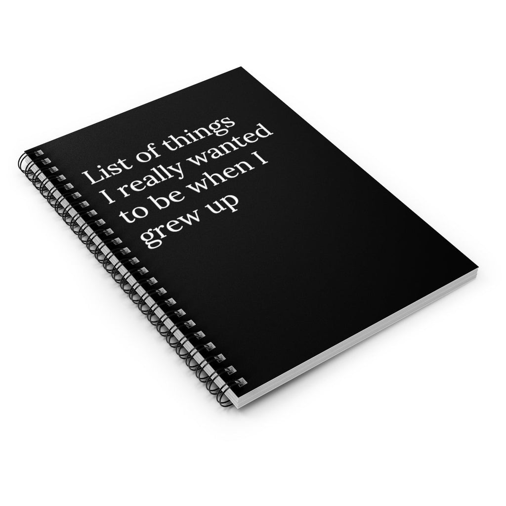 List of Things I Really Wanted to be When I grew up funny notebook
