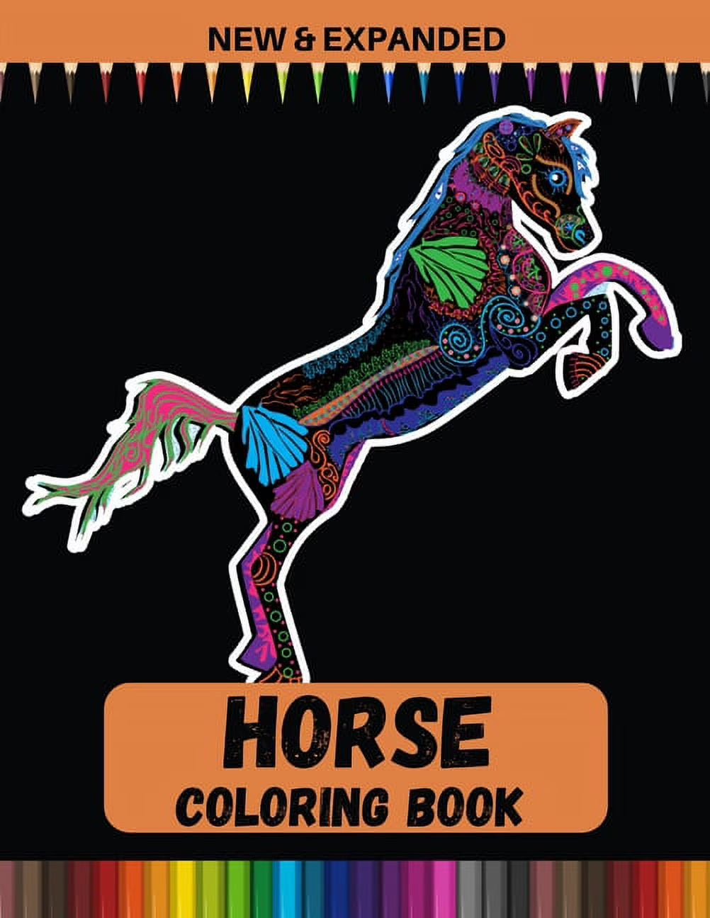 Horse Coloring Book (New & Expanded): Unique Art and Designs for Kids (4-12), Boys and Girls