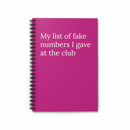 My list of fake numbers I gave at the club Spiral Funny Notebook