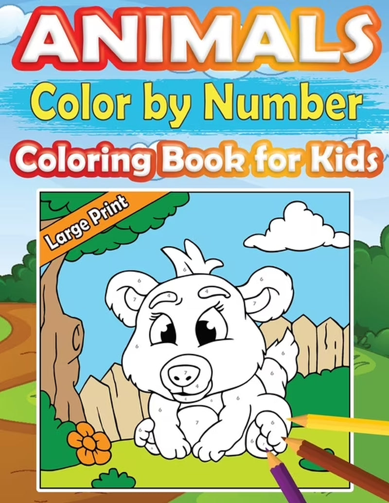 Large Print Color by Number Animals Coloring Book for Kids: Perfect and Easy Color by Number Activity Book for Girls and Boys Ages 4-8 with Incredible Drawings - Let Your Children Create Awesome and U