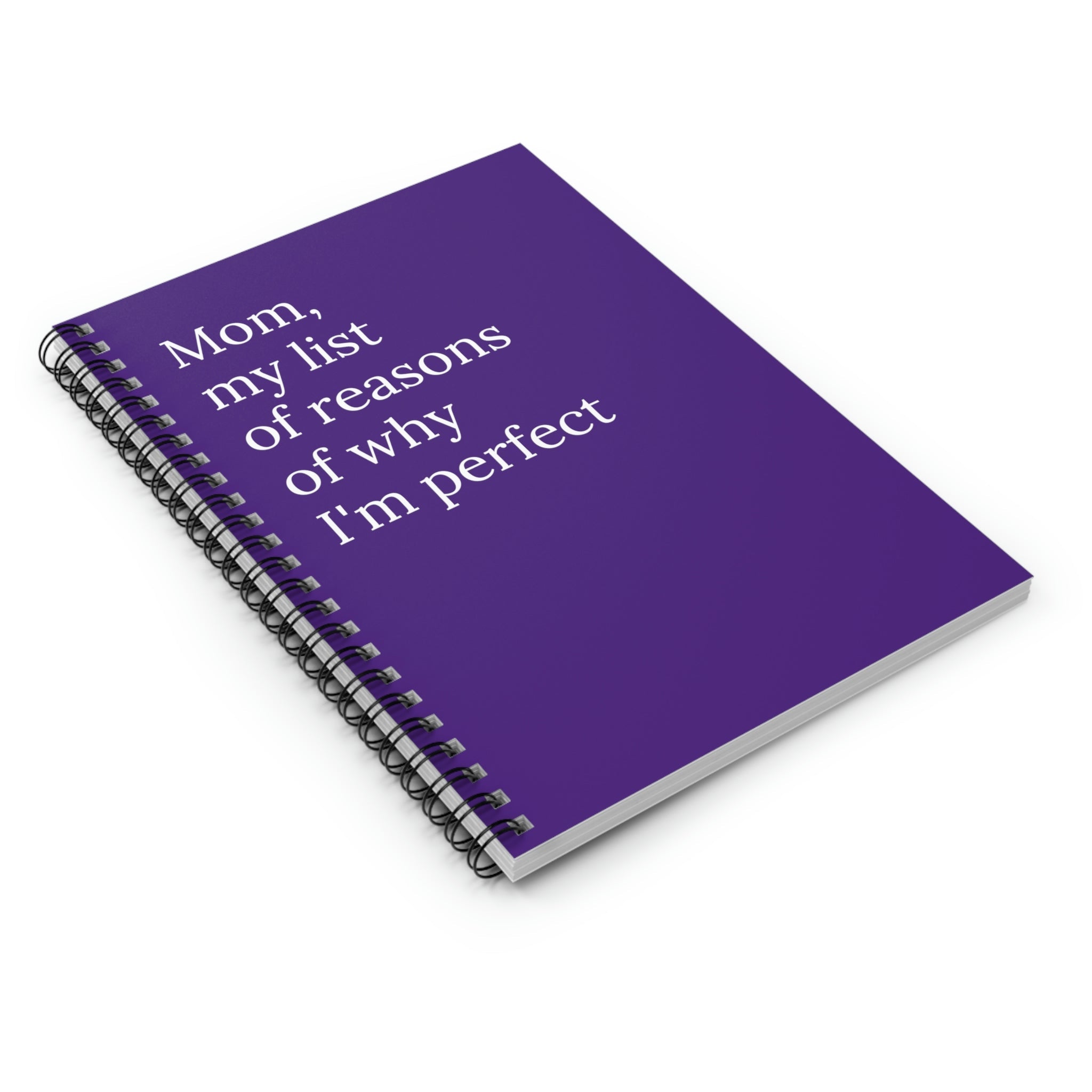 Mom, My List of Reasons Of Why Im Perfect Funny Notebook